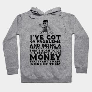 99 Problems Decay Money Hoodie